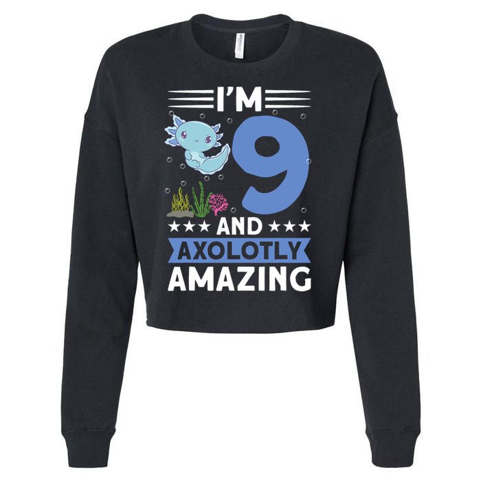 I'm 9 And Axolotly Amazing 9th Birthday Axolotl  Cropped Pullover Crew