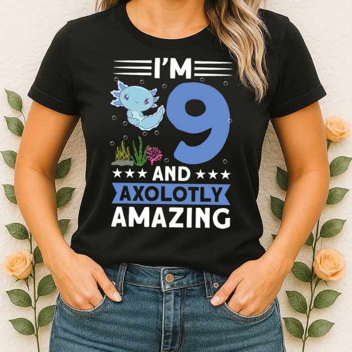 I'm 9 And Axolotly Amazing 9th Birthday Axolotl  Womens T-Shirt