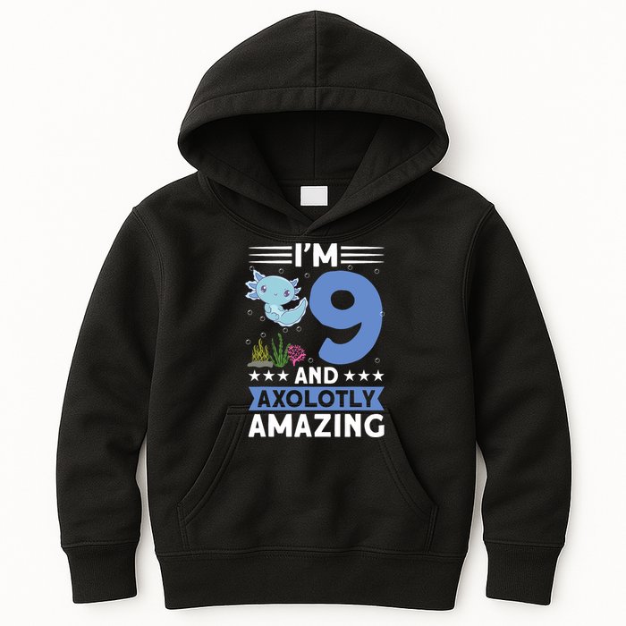 I'm 9 And Axolotly Amazing 9th Birthday Axolotl  Kids Hoodie