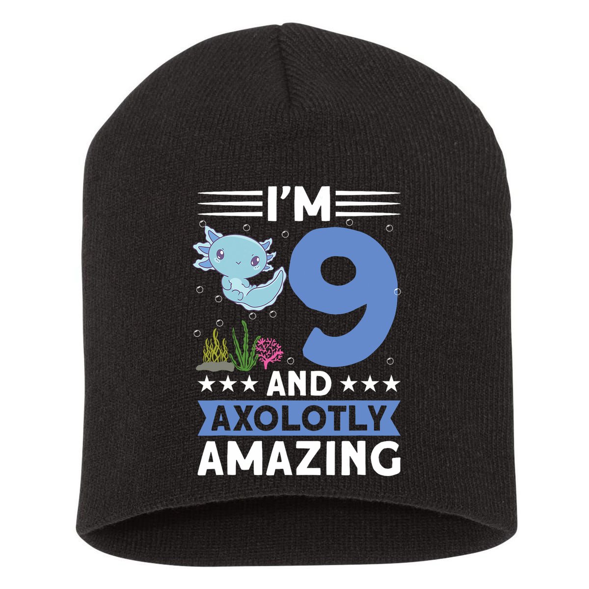 I'm 9 And Axolotly Amazing 9th Birthday Axolotl  Short Acrylic Beanie