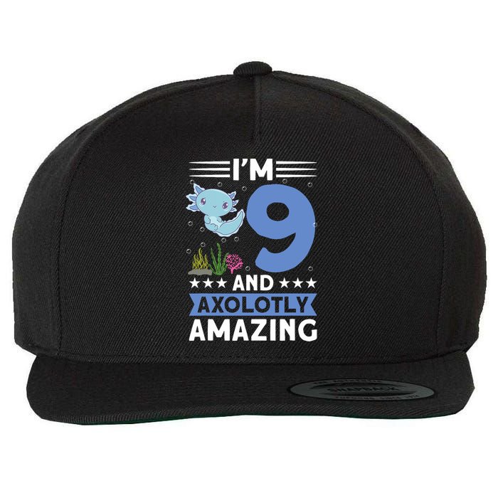I'm 9 And Axolotly Amazing 9th Birthday Axolotl  Wool Snapback Cap