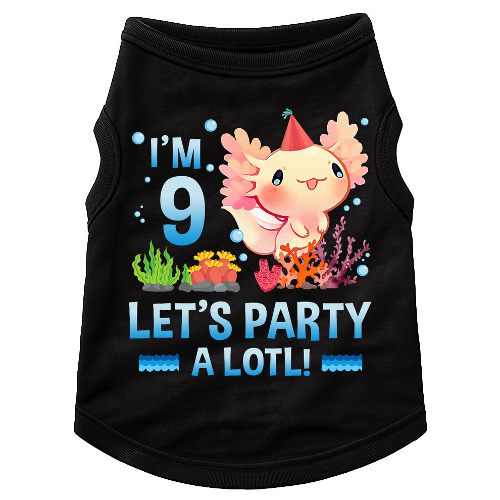 I'm 9 Let's Party A Lotl Cute Axolotl Lover For Doggie Tank