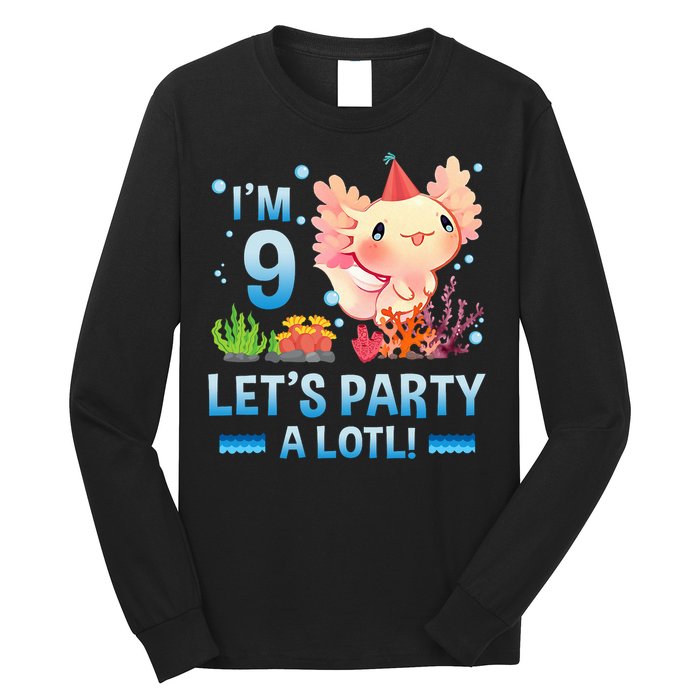 I'm 9 Let's Party A Lotl Cute Axolotl Lover For Long Sleeve Shirt