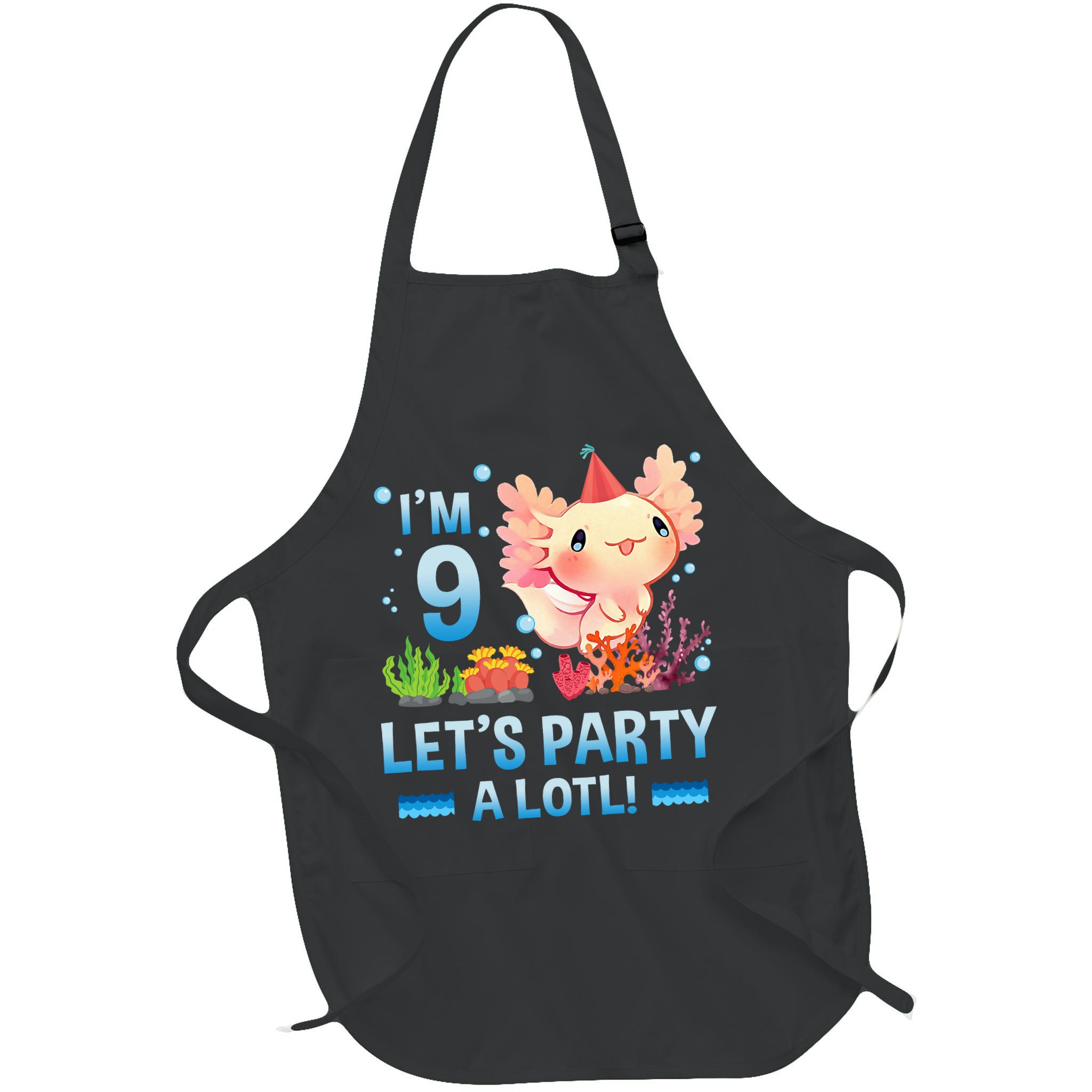 I'm 9 Let's Party A Lotl Cute Axolotl Lover For Apron