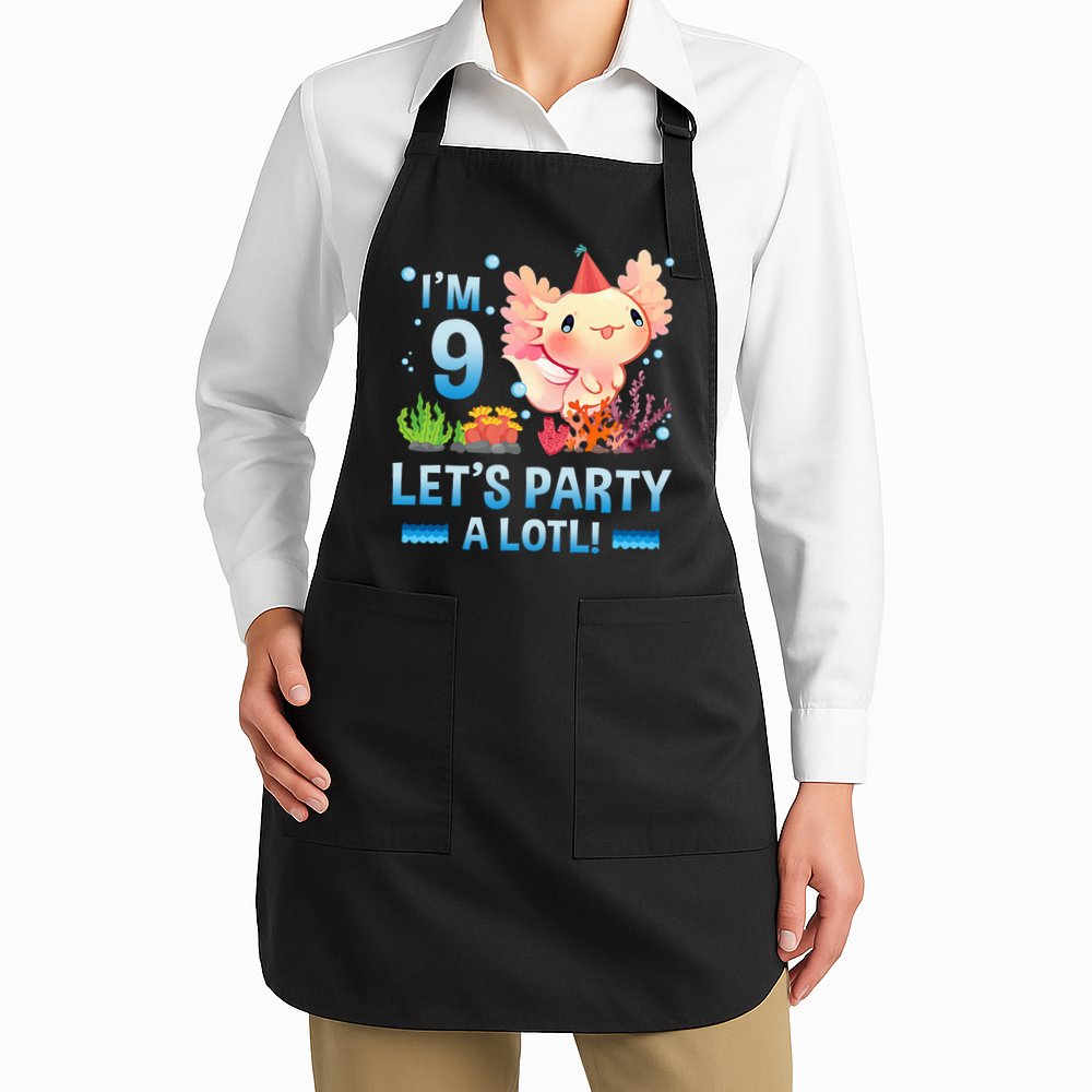I'm 9 Let's Party A Lotl Cute Axolotl Lover For Apron