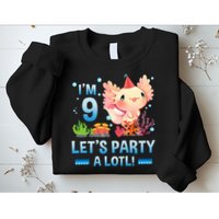 I'm 9 Let's Party A Lotl Cute Axolotl Lover For Sweatshirt