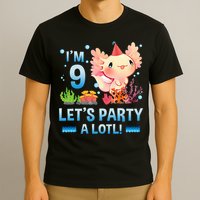 I'm 9 Let's Party A Lotl Cute Axolotl Lover For T-Shirt