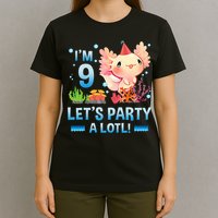 I'm 9 Let's Party A Lotl Cute Axolotl Lover For T-Shirt