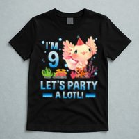 I'm 9 Let's Party A Lotl Cute Axolotl Lover For T-Shirt