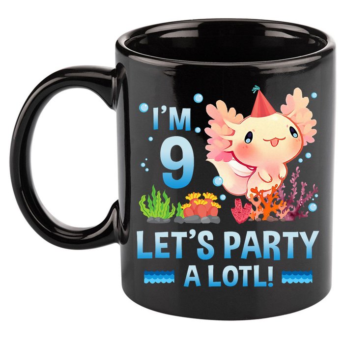 I'm 9 Let's Party A Lotl Cute Axolotl Lover For 11oz C Handle Ceramic Mug