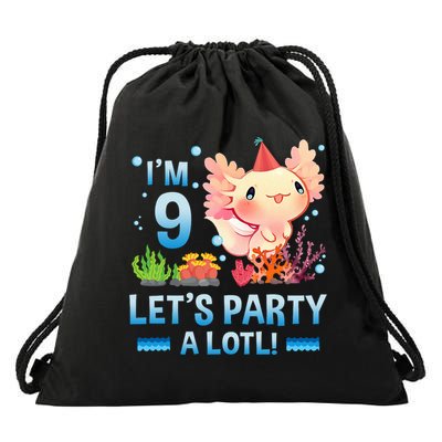 I'm 9 Let's Party A Lotl Cute Axolotl Lover For Drawstring Bag