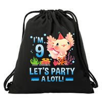 I'm 9 Let's Party A Lotl Cute Axolotl Lover For Drawstring Bag