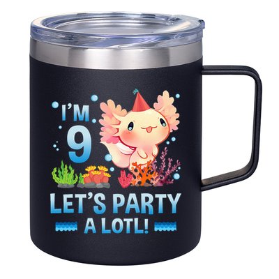I'm 9 Let's Party A Lotl Cute Axolotl Lover For 12oz Stainless Steel Coffee Mug