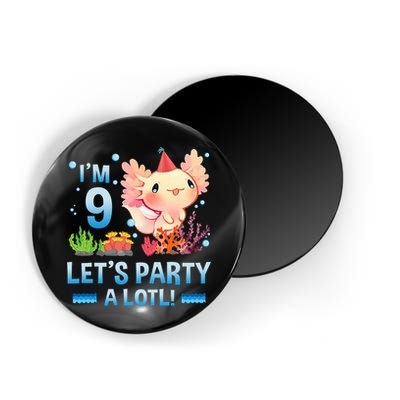 I'm 9 Let's Party A Lotl Cute Axolotl Lover For Magnet