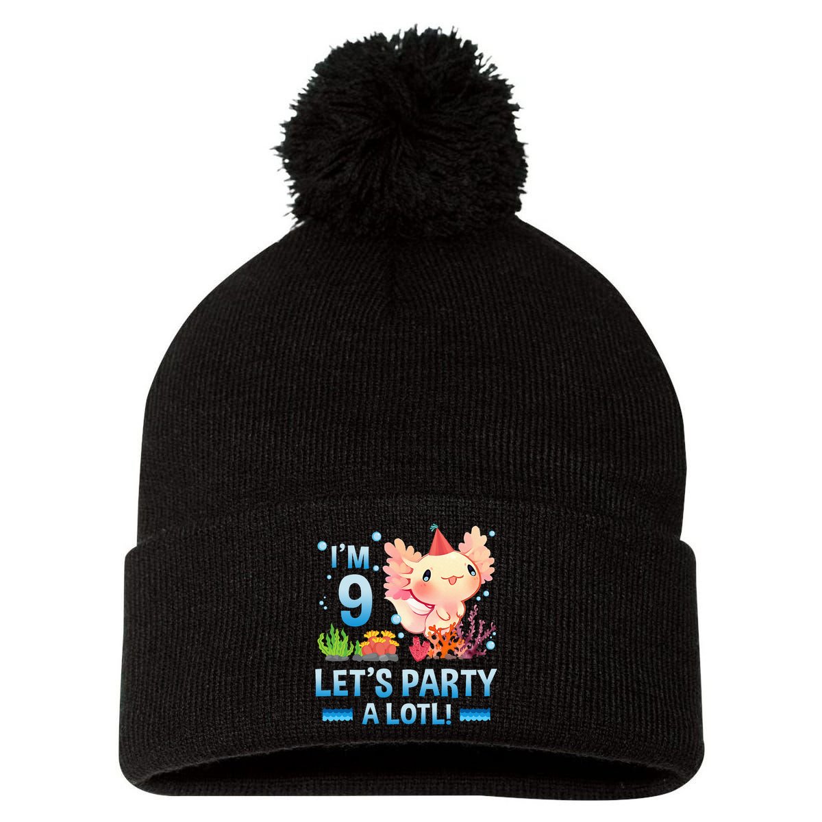 I'm 9 Let's Party A Lotl Cute Axolotl Lover For Pom Pom 12in Knit Beanie