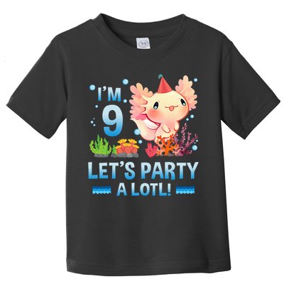 I'm 9 Let's Party A Lotl Cute Axolotl Lover For Toddler T-Shirt