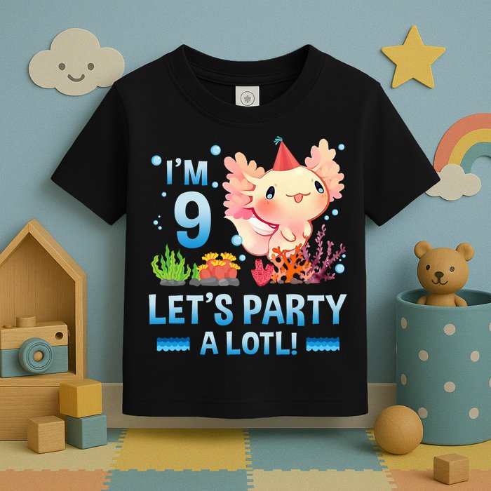 I'm 9 Let's Party A Lotl Cute Axolotl Lover For Toddler T-Shirt