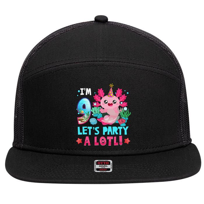 I'm 9 Years Old Let's Party A Lotl Axolotl 9th Birthday   7 Panel Mesh Trucker Snapback Hat