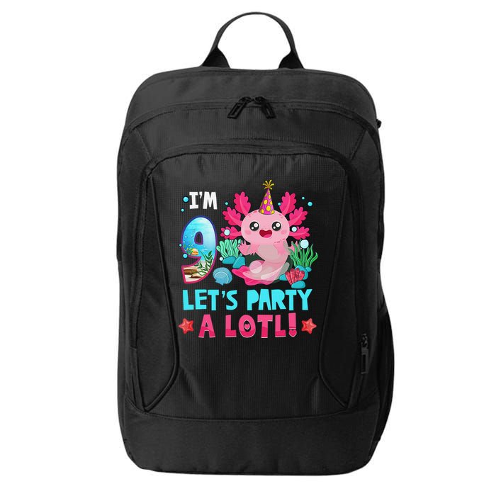 I'm 9 Years Old Let's Party A Lotl Axolotl 9th Birthday   City Backpack