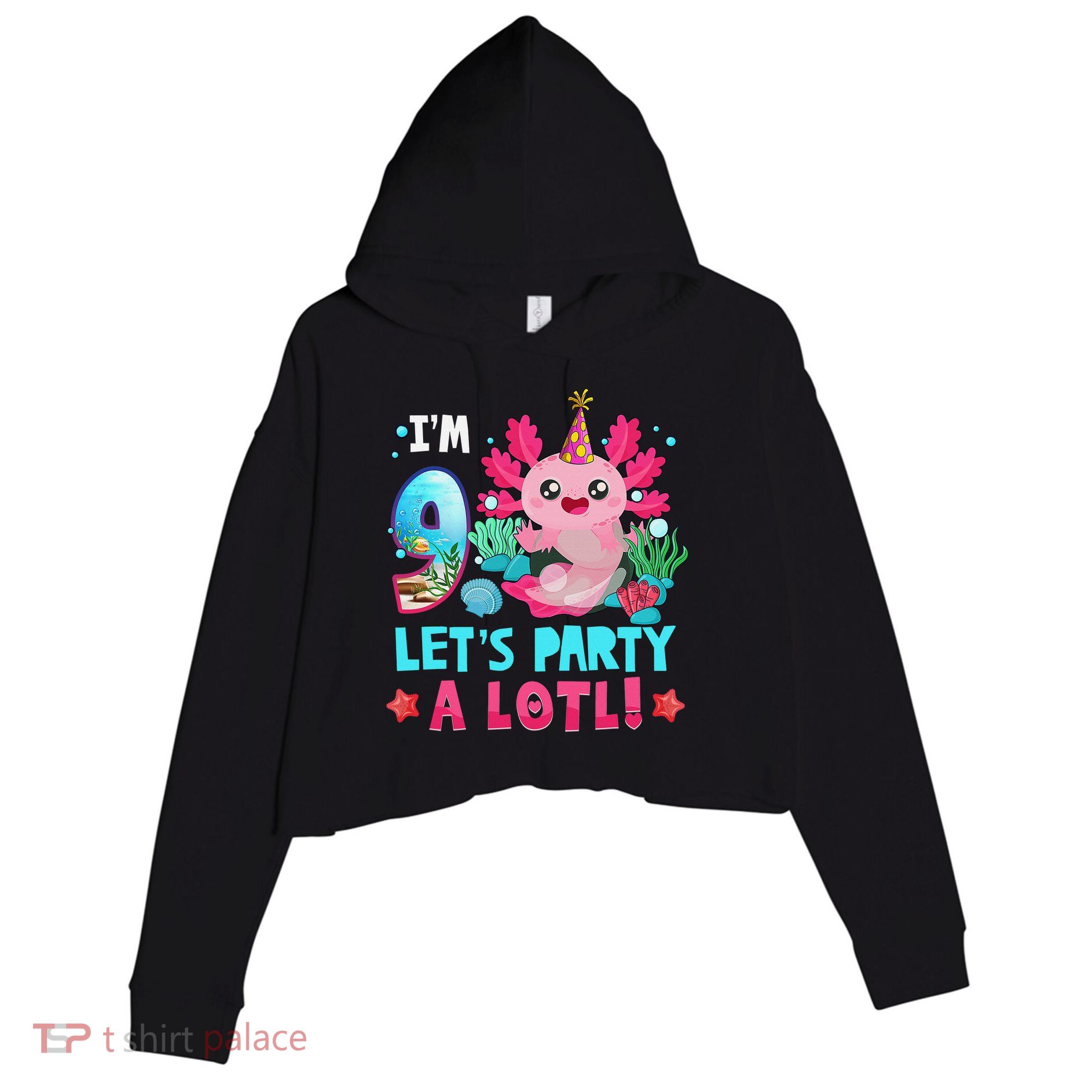 I'm 9 Years Old Let's Party A Lotl Axolotl 9th Birthday   Crop Fleece Hoodie