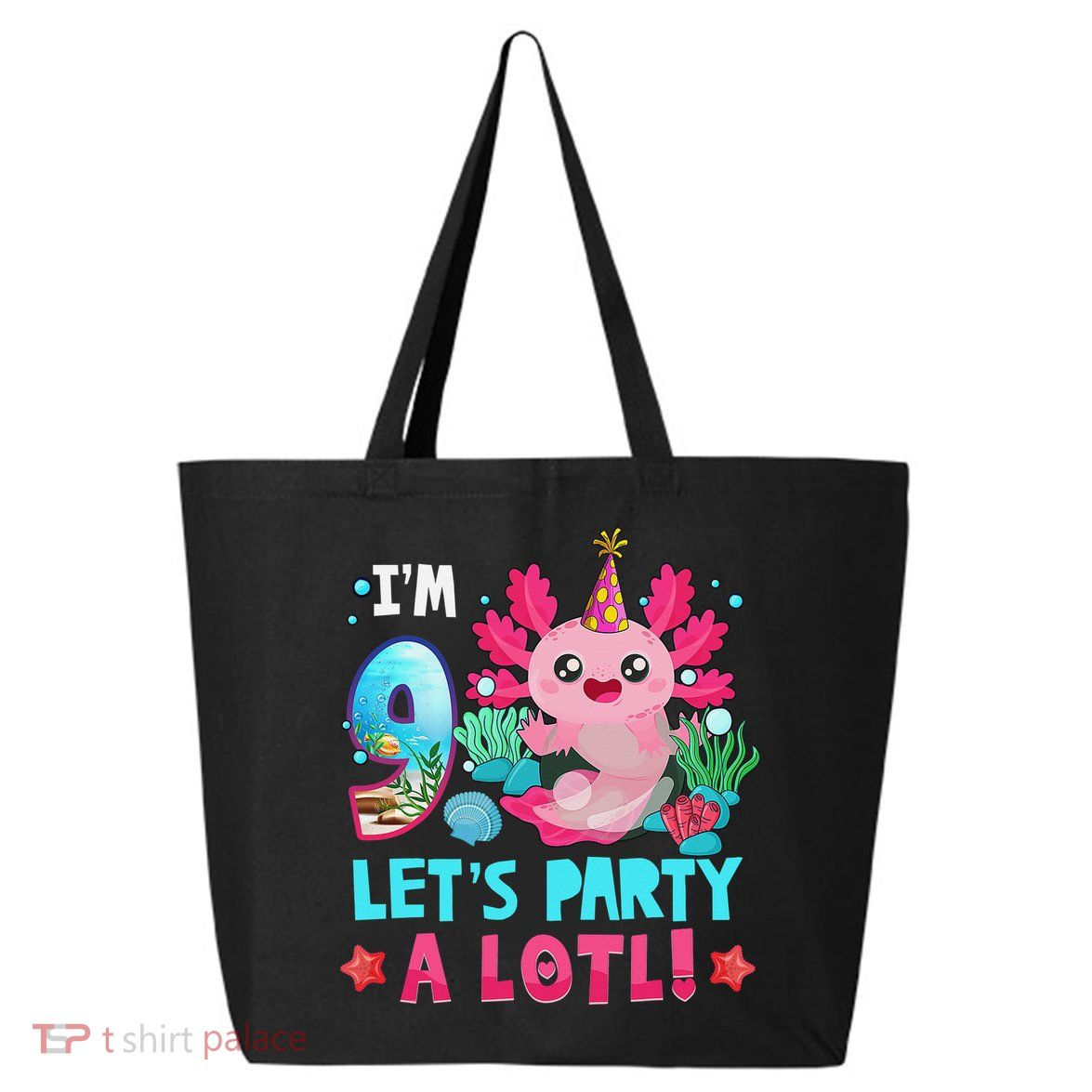 I'm 9 Years Old Let's Party A Lotl Axolotl 9th Birthday   25L Jumbo Tote