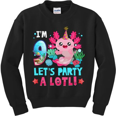 I'm 9 Years Old Let's Party A Lotl Axolotl 9th Birthday   Kids Sweatshirt