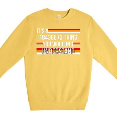 IT'S A 18436572 THING YOU WOULDN'T UNDERSTAND FUNNY V8 Premium Crewneck Sweatshirt