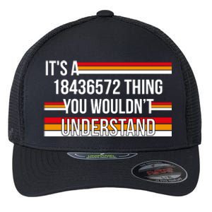 IT'S A 18436572 THING YOU WOULDN'T UNDERSTAND FUNNY V8 Flexfit Unipanel Trucker Cap