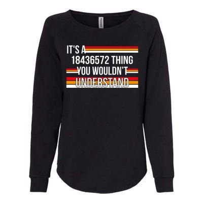 IT'S A 18436572 THING YOU WOULDN'T UNDERSTAND FUNNY V8 Womens California Wash Sweatshirt