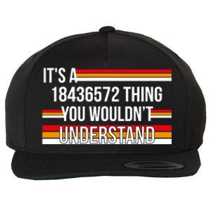 IT'S A 18436572 THING YOU WOULDN'T UNDERSTAND FUNNY V8 Wool Snapback Cap