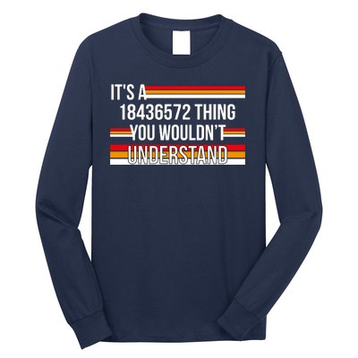 IT'S A 18436572 THING YOU WOULDN'T UNDERSTAND FUNNY V8 Long Sleeve Shirt