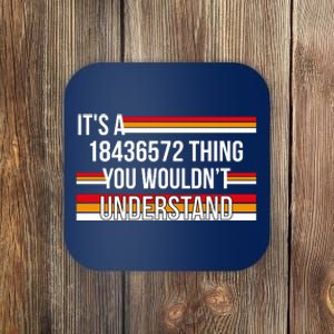 IT'S A 18436572 THING YOU WOULDN'T UNDERSTAND FUNNY V8 Coaster