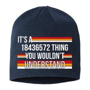 IT'S A 18436572 THING YOU WOULDN'T UNDERSTAND FUNNY V8 Sustainable Beanie