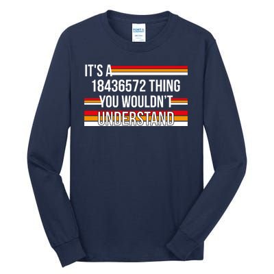 IT'S A 18436572 THING YOU WOULDN'T UNDERSTAND FUNNY V8 Tall Long Sleeve T-Shirt