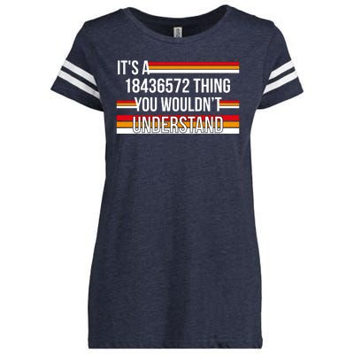 IT'S A 18436572 THING YOU WOULDN'T UNDERSTAND FUNNY V8 Enza Ladies Jersey Football T-Shirt