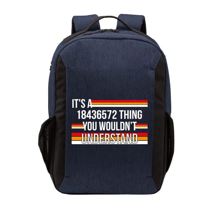 IT'S A 18436572 THING YOU WOULDN'T UNDERSTAND FUNNY V8 Vector Backpack