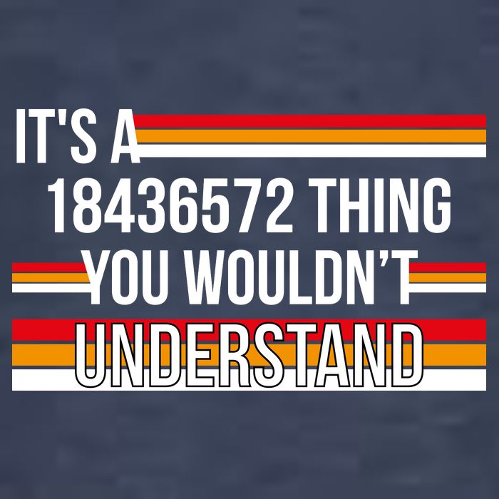 IT'S A 18436572 THING YOU WOULDN'T UNDERSTAND FUNNY V8 Vector Backpack