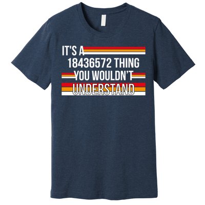 IT'S A 18436572 THING YOU WOULDN'T UNDERSTAND FUNNY V8 Premium T-Shirt