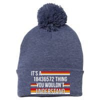 IT'S A 18436572 THING YOU WOULDN'T UNDERSTAND FUNNY V8 Pom Pom 12in Knit Beanie