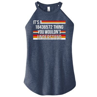 IT'S A 18436572 THING YOU WOULDN'T UNDERSTAND FUNNY V8 Women's Perfect Tri Rocker Tank