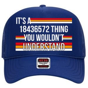 IT'S A 18436572 THING YOU WOULDN'T UNDERSTAND FUNNY V8 High Crown Mesh Back Trucker Hat