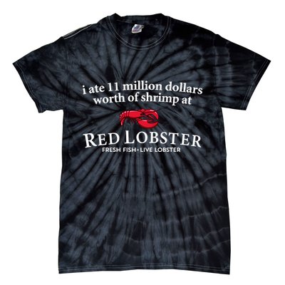 I Ate 11 Million Dollars Worth Of Shrimp From Red Lobster Tie-Dye T-Shirt
