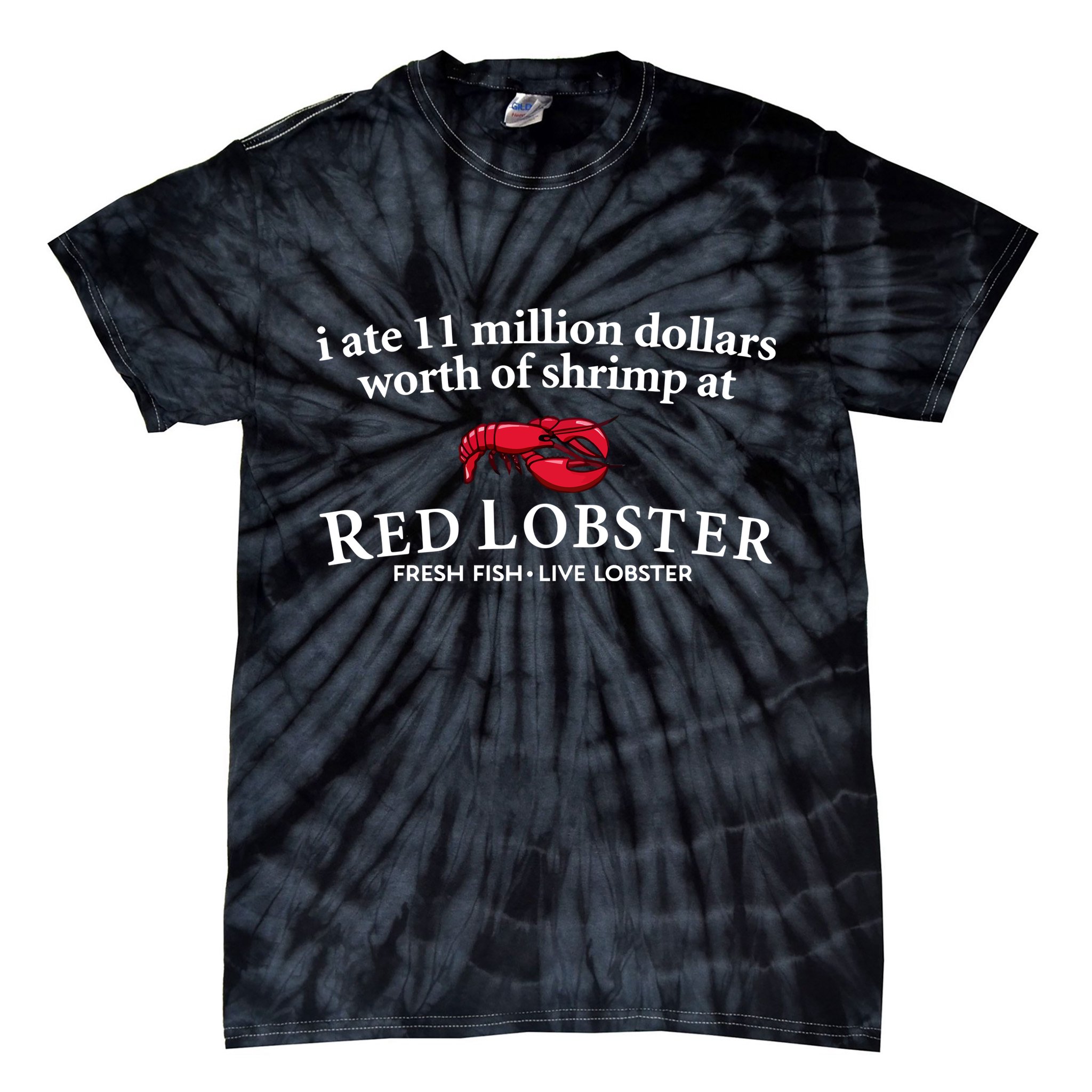 I Ate 11 Million Dollars Worth Of Shrimp From Red Lobster Tie-Dye T-Shirt