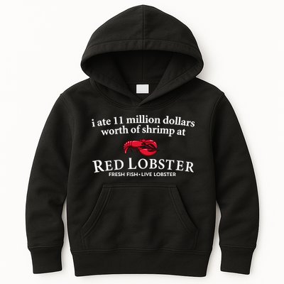 I Ate 11 Million Dollars Worth Of Shrimp From Red Lobster Kids Hoodie