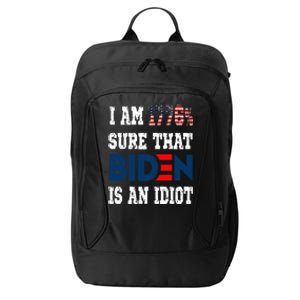 I Am 1776 % Sure That Biden Is An Idiot City Backpack