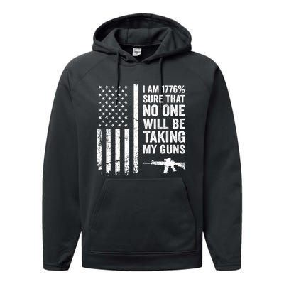 I Am 1776 Sure No One Is Taking My Guns Pro Gun USA Flag Performance Fleece Hoodie