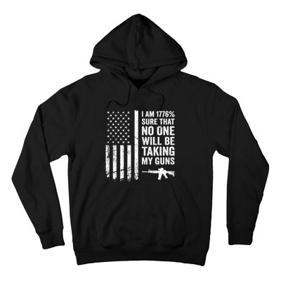 I Am 1776 Sure No One Is Taking My Guns Pro Gun USA Flag Hoodie