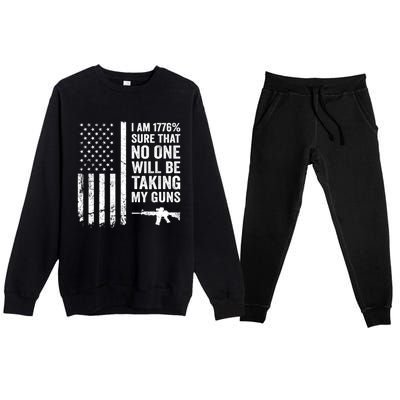 I Am 1776 Sure No One Is Taking My Guns Pro Gun USA Flag Premium Crewneck Sweatsuit Set