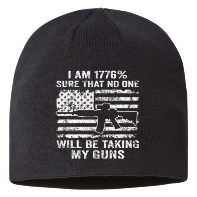 I Am 1776 Sure No One Is Taking My Guns Funny Gun Owner Sustainable Beanie