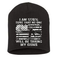 I Am 1776 Sure No One Is Taking My Guns Funny Gun Owner Short Acrylic Beanie